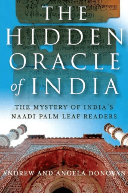 Hidden Oracle of India, The ¿ The Mystery of India`s Naadi Palm Leaf Readers av Andrew And Ange Donovan