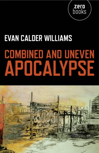 Combined and Uneven Apocalypse ¿ Luciferian Marxism av Evan Williams
