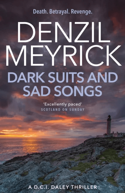 Dark Suits And Sad Songs av Denzil Meyrick