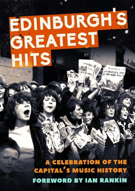 Edinburgh's Greatest Hits av Jim Byers, Jonathan Trew, Fiona Shepherd, Alison Stroak
