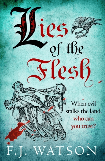 Lies of the Flesh av F.J. Watson