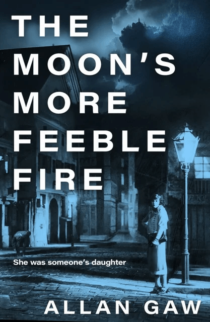 The Moon's More Feeble Fire av Allan MD PhD Gaw