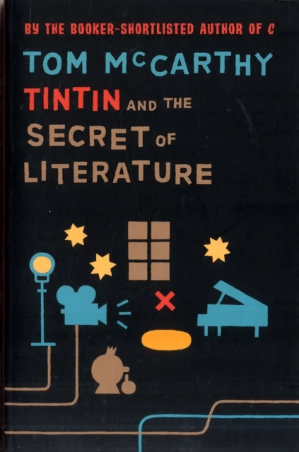 Tintin And The Secret Of Literature av Tom McCarthy