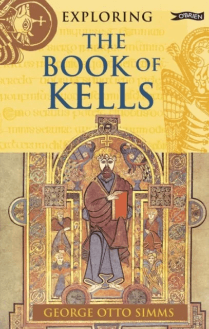 Exploring the Book of Kells av George Otto Simms
