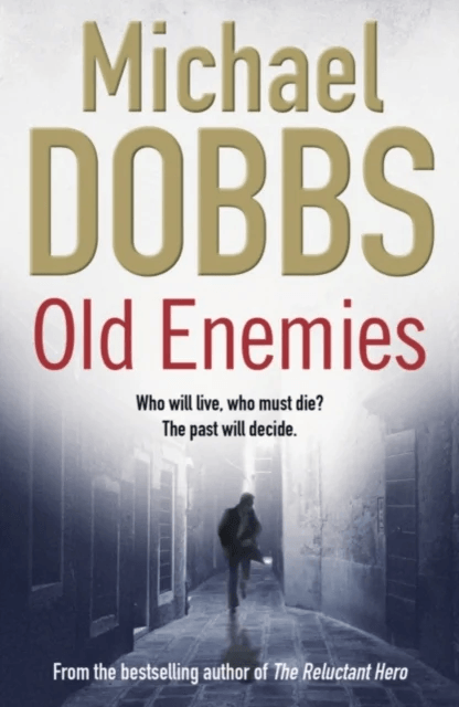 Old Enemies av Michael Dobbs