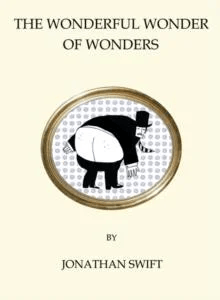 The Wonderful Wonder of Wonders av Jonathan Swift