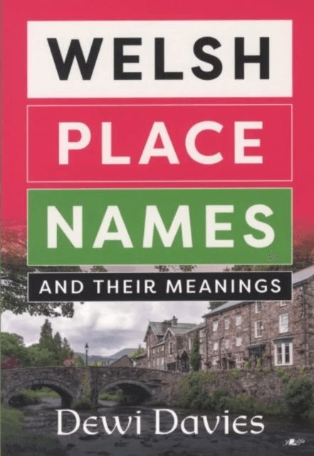 Welsh Place Names and Their Meanings av Dewi Davies