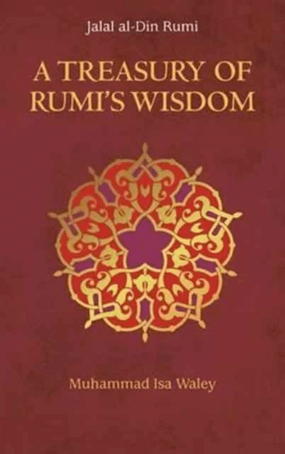 A Treasury of Rumi's Wisdom av Muhammad Isa Waley