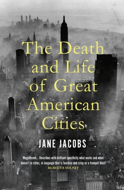The Death and Life of Great American Cities av Jane Jacobs