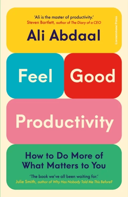 Feel-Good Productivity av Ali Abdaal