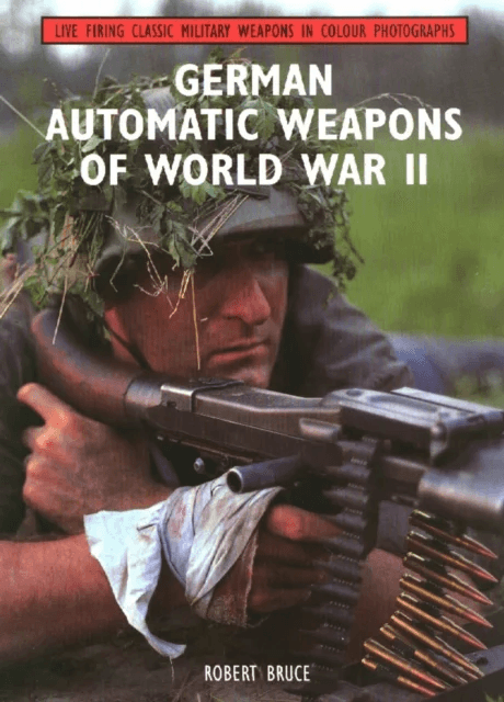 German Automatic Weapons of World War II av Robert Bruce