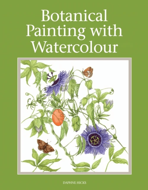 Botanical Painting with Watercolour av Daphne Hicks