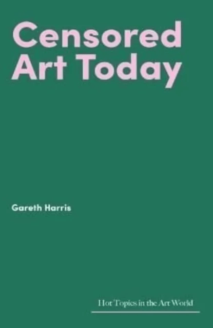 Censored Art Today av Gareth Harris