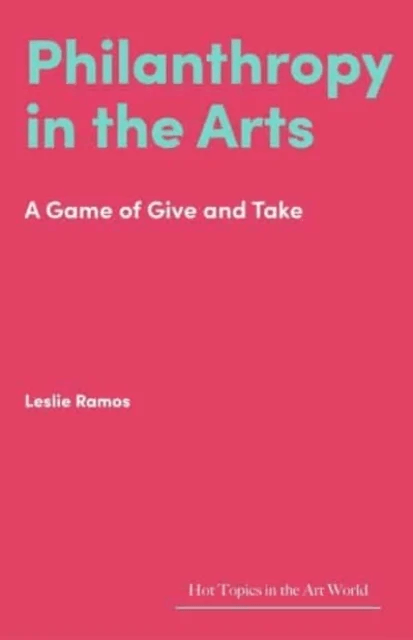 Philanthropy in the Arts av Leslie Ramos
