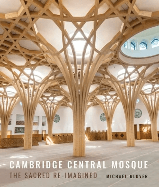 Cambridge Central Mosque av Michael Glover