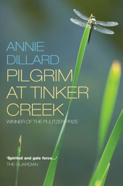 Pilgrim at Tinker Creek av Annie Dillard