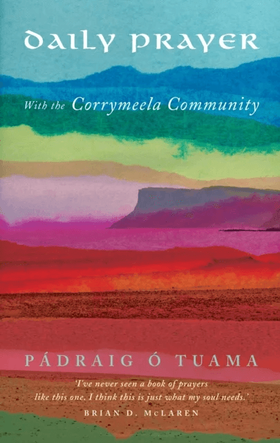 Daily Prayer with the Corrymeela Community av Padraig O Tuama