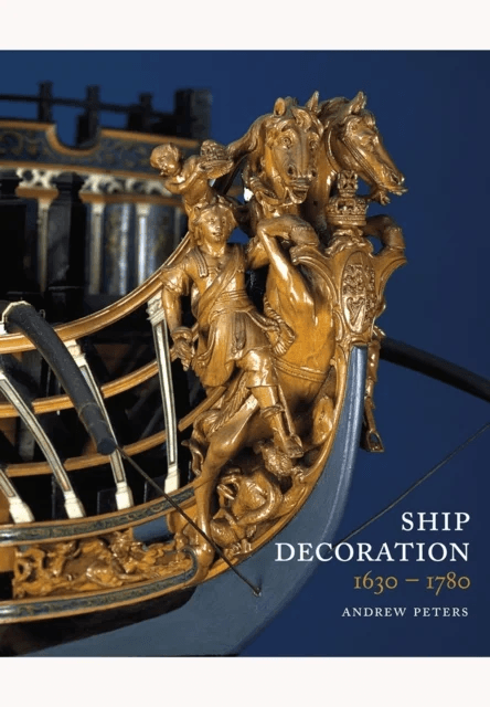 Ship Decoration 1630-1780 av Andy Peters