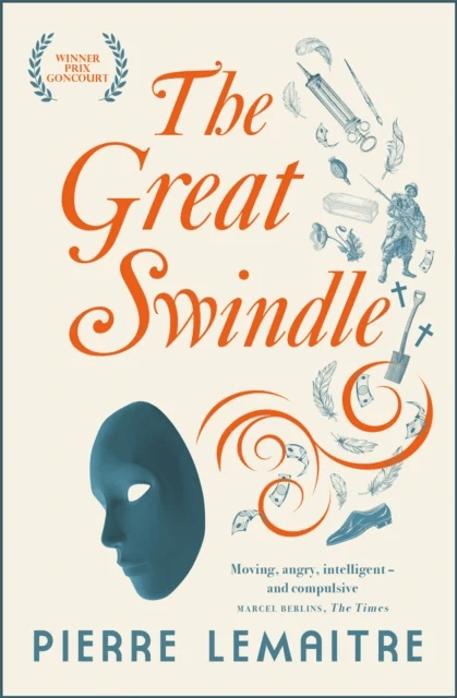 The great swindle ; The great swindle av Pierre Lemaitre