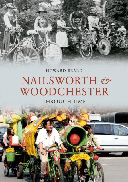 Nailsworth and Woodchester Through Time av Howard Beard