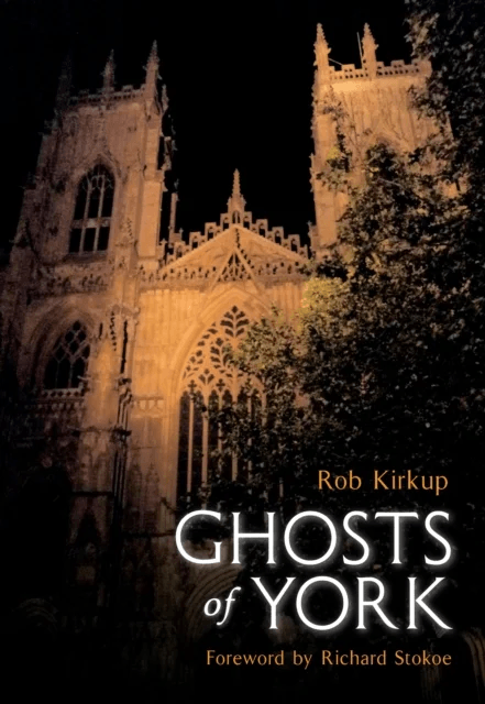 Ghosts of York av Rob Kirkup