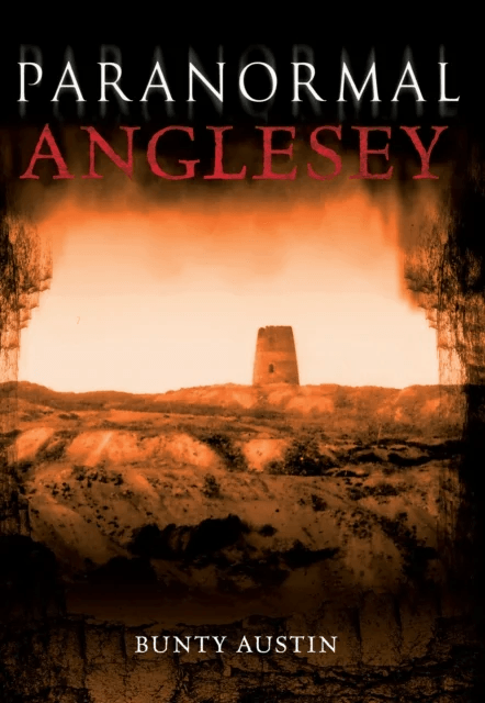 Paranormal Anglesey av Bunty Austin
