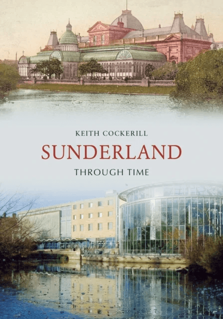 Sunderland Through Time av Keith Cockerill