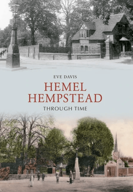 Hemel Hempstead Through Time av Eve Davis