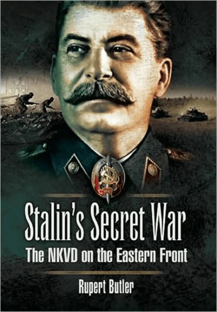 Stalin's Secret War: the Nkvd on the Eastern Front av Rupert Butler