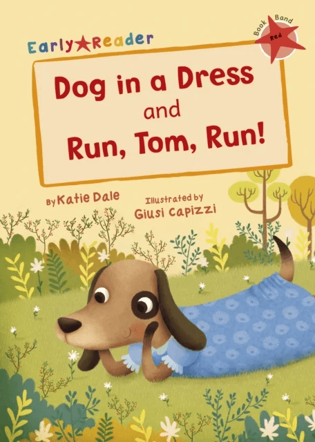 Dog in a Dress and Run, Tom, Run! av Katie Dale