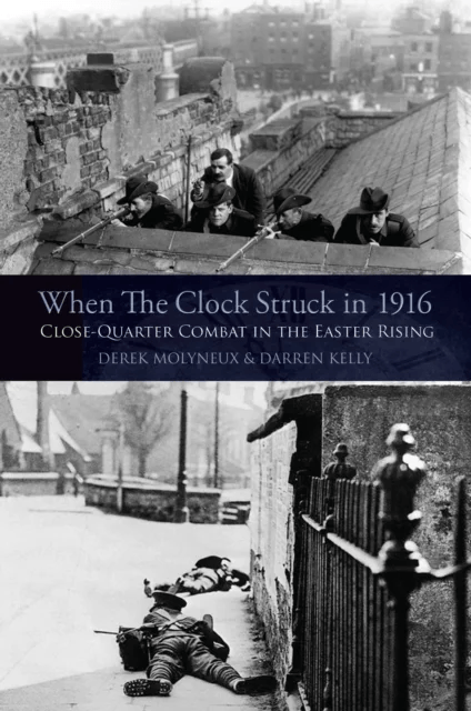 When the Clock Struck in 1916 av Derek Molyneux, Darren Kelly