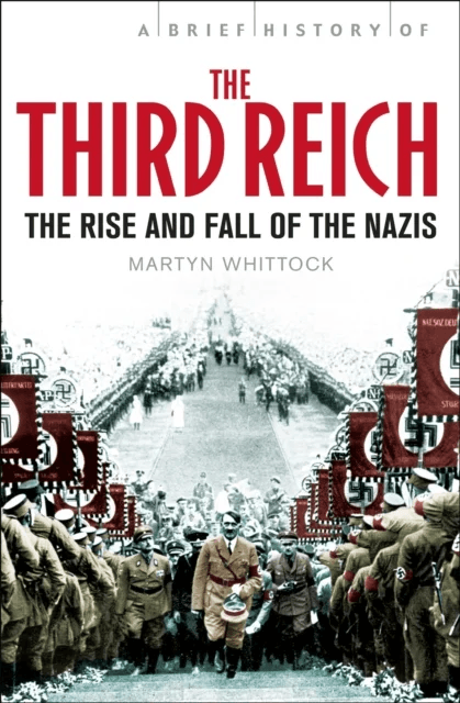 A Brief History of The Third Reich av Martyn Whittock