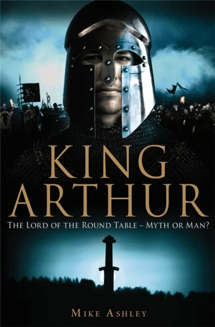 A Brief History of King Arthur av Mike Ashley