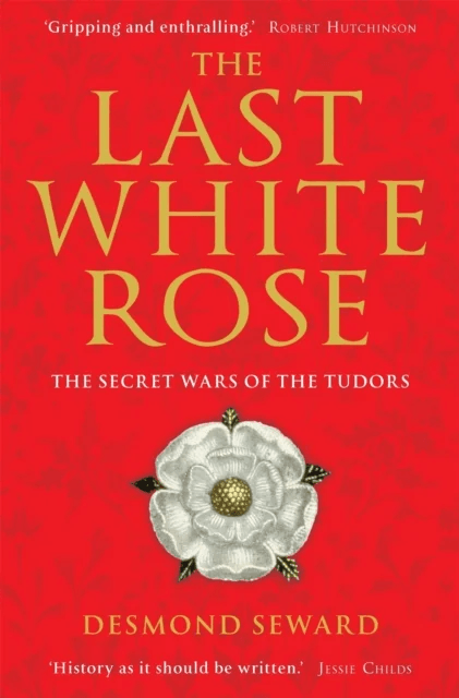 The Last White Rose av Mr Desmond Seward