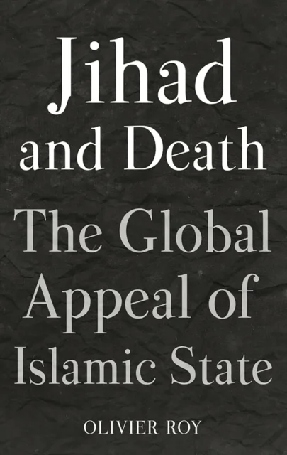 Jihad and Death av Olivier Roy