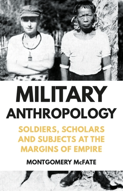 Military Anthropology av Montgomery McFate