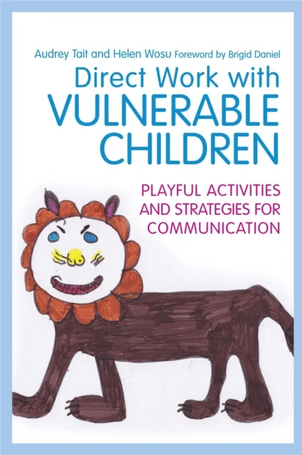 Direct Work with Vulnerable Children av Helen Wosu, Audrey Tait