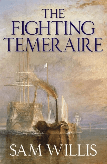 The Fighting Temeraire av Sam Willis