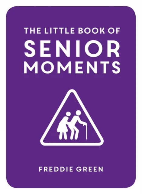 The Little Book of Senior Moments av Freddie Green
