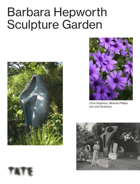 The Barbara Hepworth Sculpture Garden av Miranda (author) Phillips, Jodi (Head Gardener Barbara Hepworth Garden) Dickinson, Chris (Author and art hist