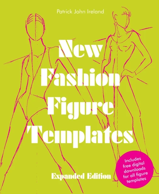 New Fashion Figure Templates - Expanded edition av Patrick John Ireland
