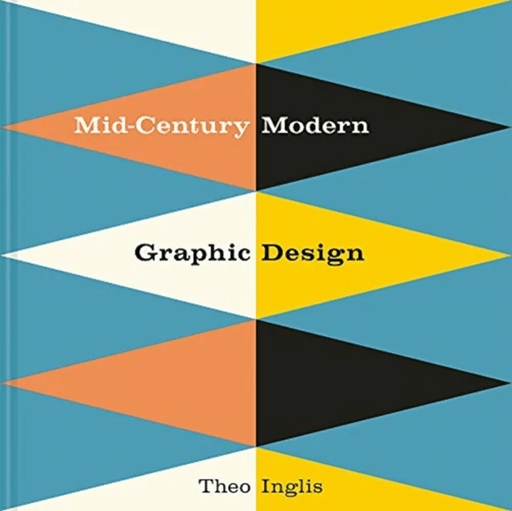Mid-Century Modern Graphic Design av Theo Inglis
