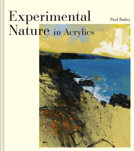 Experimental Nature in Acrylics av Paul Bailey