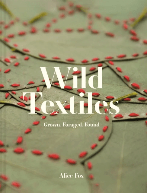 Wild Textiles av Alice Fox