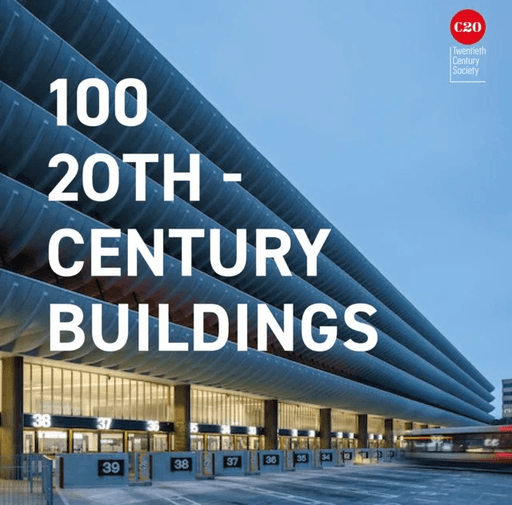 100 20th-Century Buildings av Twentieth Century Twentieth Century Society