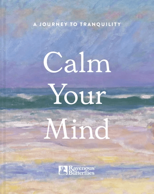 Calm Your Mind av Ravenous Butterflies