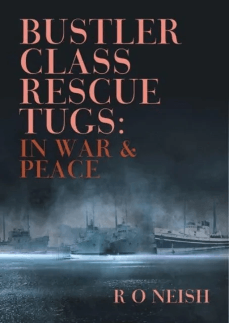Bustler Class Rescue Tugs av R O Neish