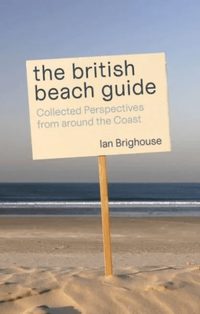 The British Beach Guide av Ian Brighouse