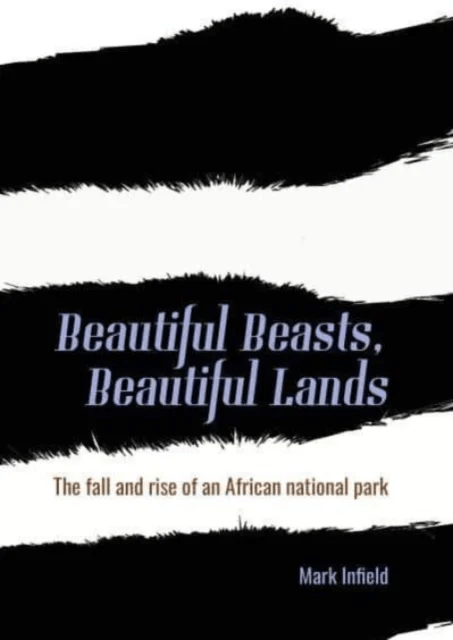 Beautiful Beasts, Beautiful Lands av Mark Infield