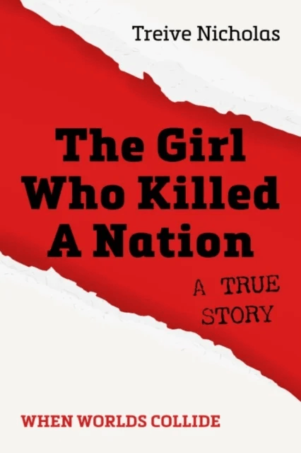 The Girl Who Killed A Nation av Treive Nicholas
